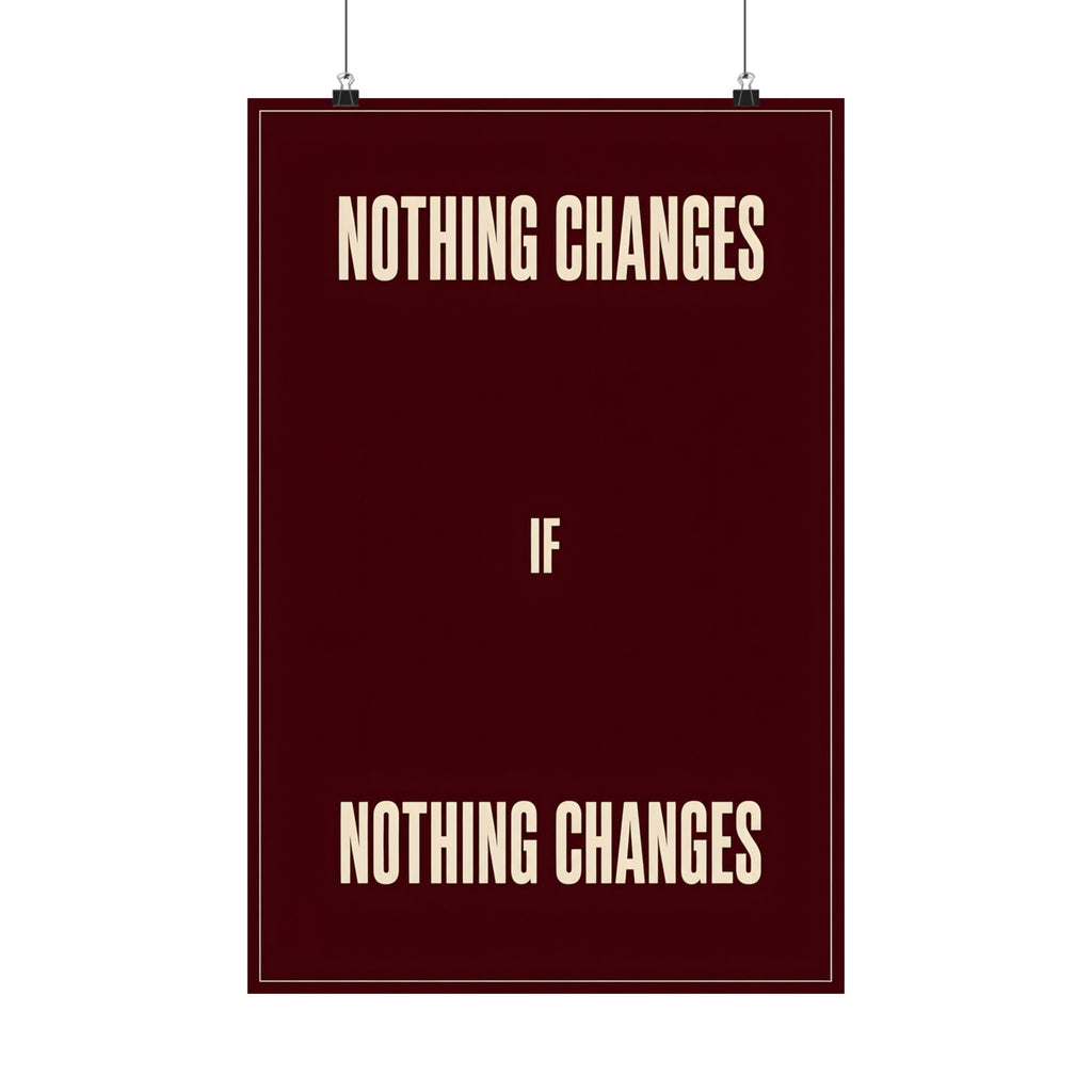 Nothing Changes If