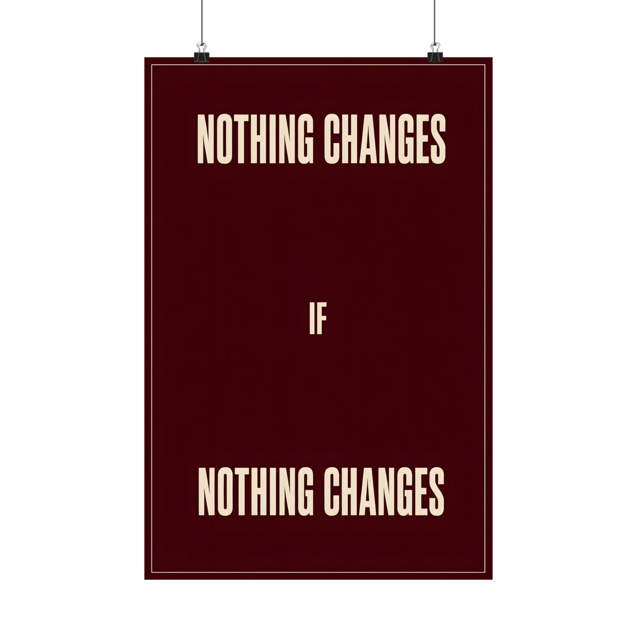 Nothing Changes If