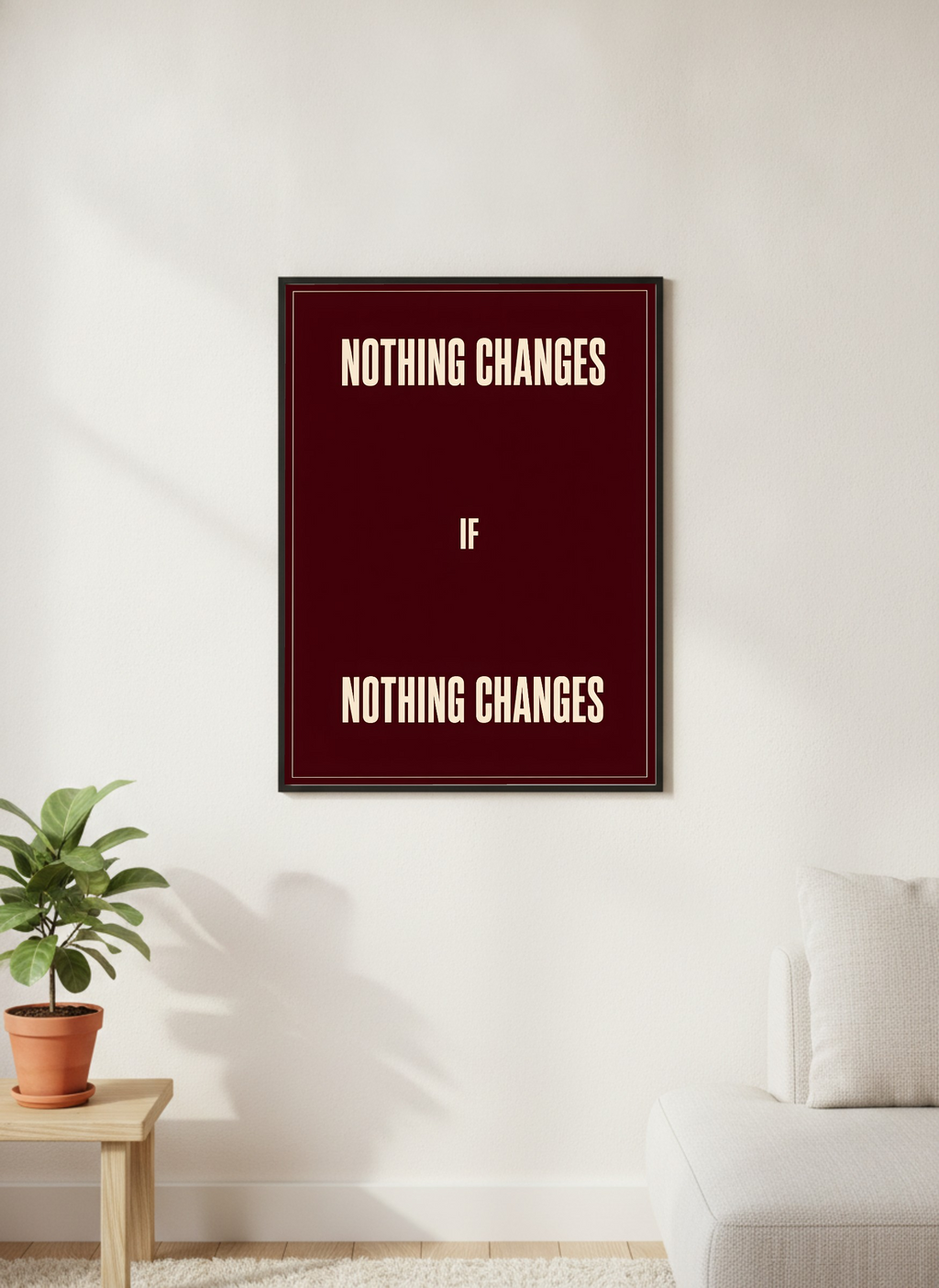 Nothing Changes If