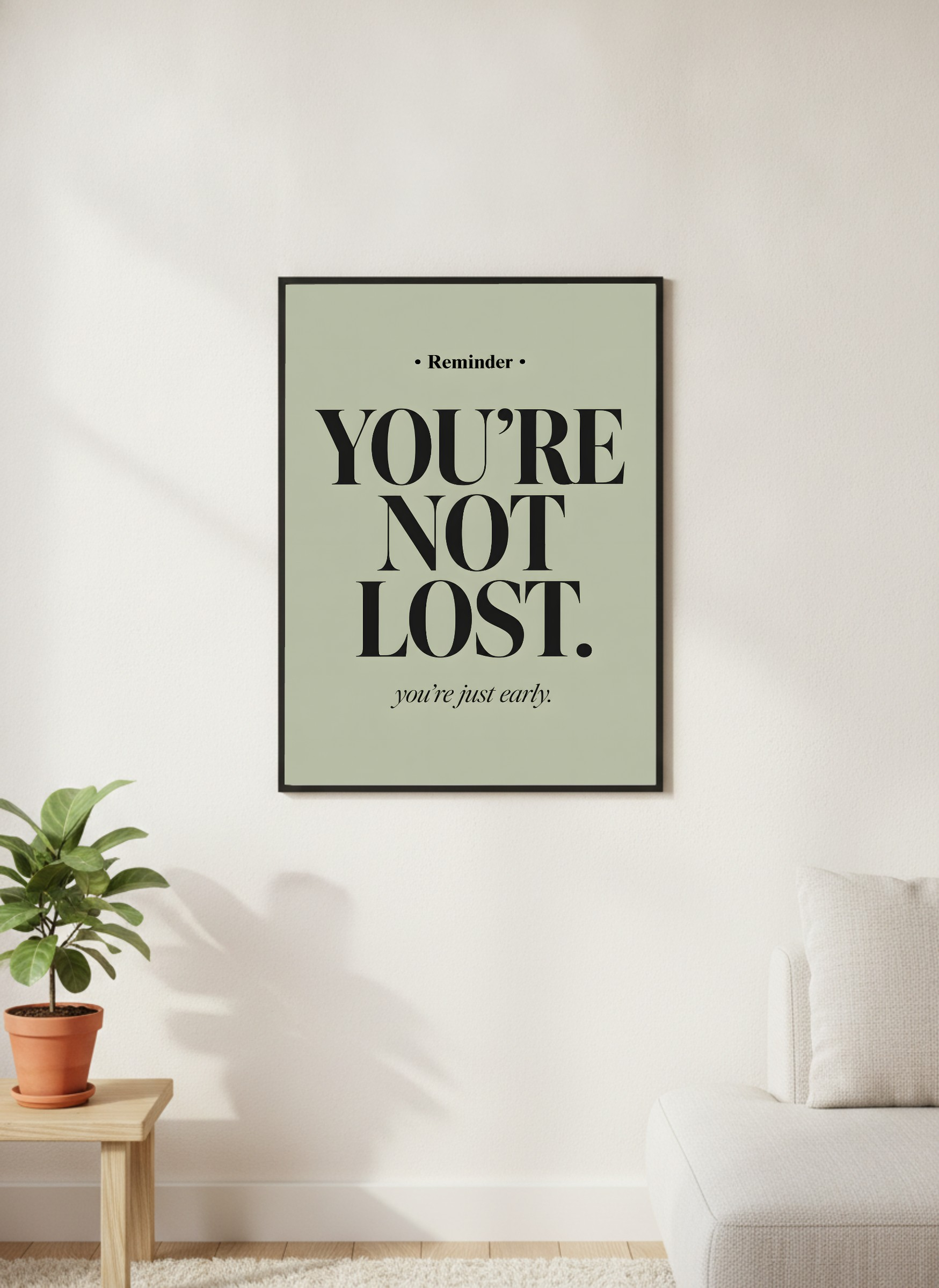 You're Just Early